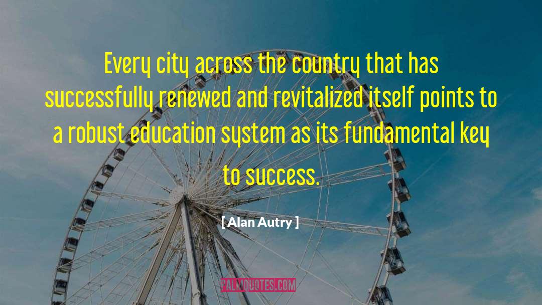 Alan Autry Quotes: Every city across the country
