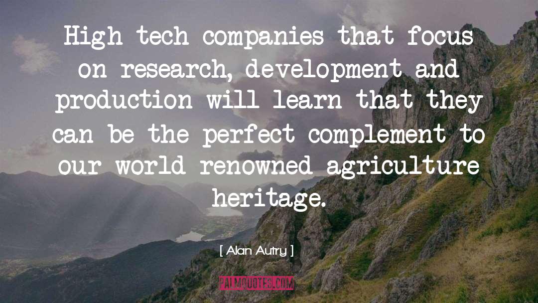Alan Autry Quotes: High tech companies that focus