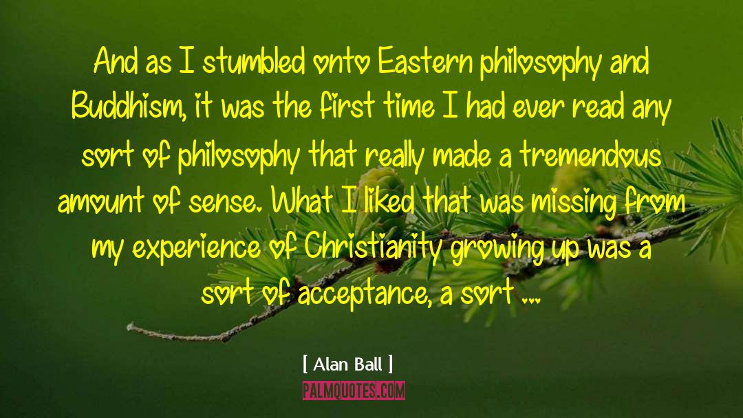 Alan Ball Quotes: And as I stumbled onto