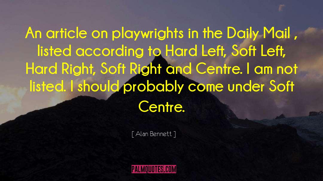 Alan Bennett Quotes: An article on playwrights in