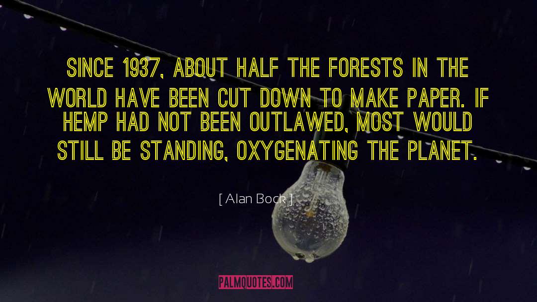 Alan Bock Quotes: Since 1937, about half the