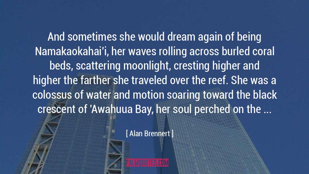 Alan Brennert Quotes: And sometimes she would dream