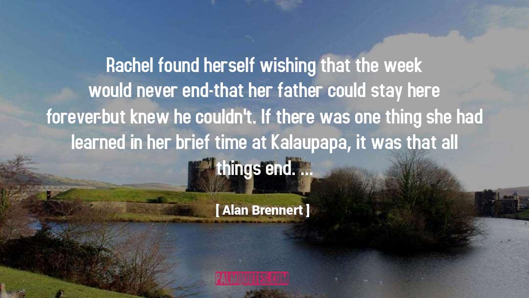 Alan Brennert Quotes: Rachel found herself wishing that