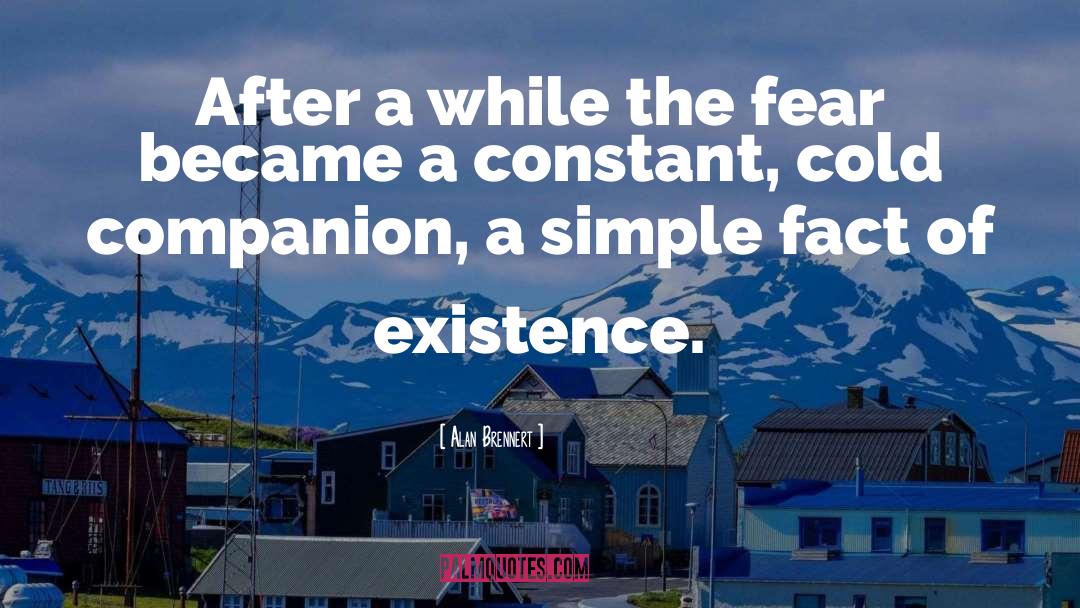 Alan Brennert Quotes: After a while the fear
