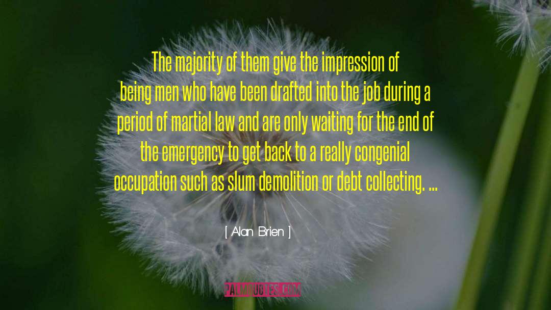 Alan Brien Quotes: The majority of them give