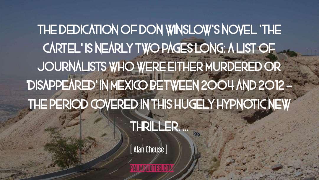 Alan Cheuse Quotes: The dedication of Don Winslow's