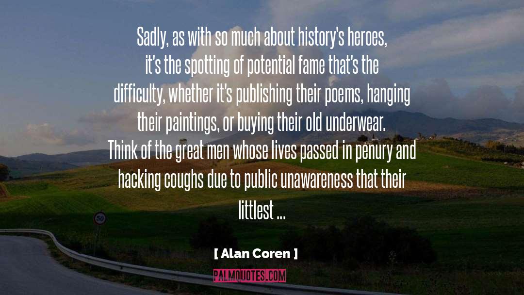 Alan Coren Quotes: Sadly, as with so much