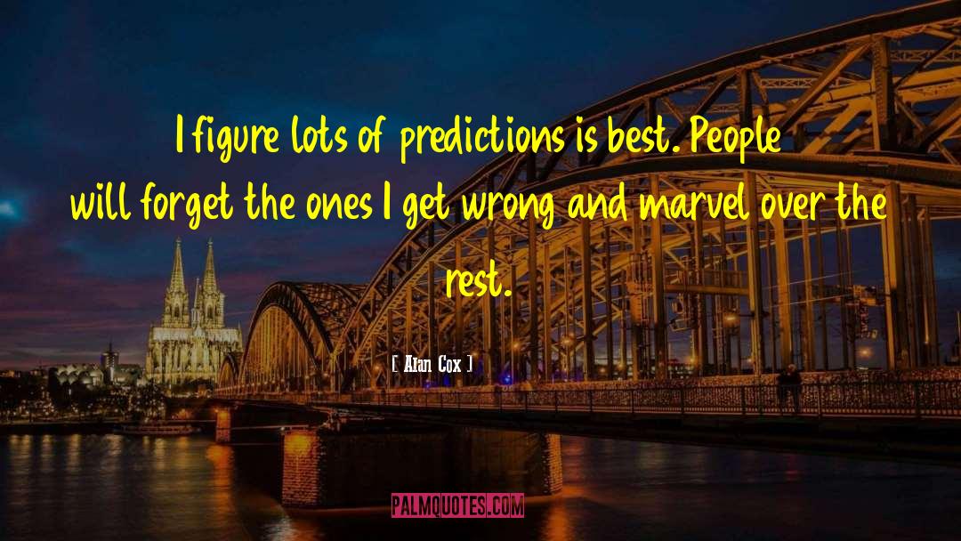 Alan Cox Quotes: I figure lots of predictions