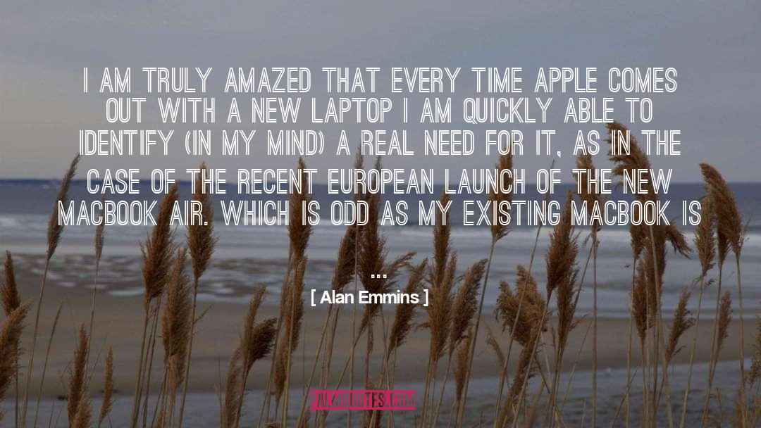 Alan Emmins Quotes: I am truly amazed that