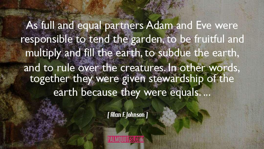 Alan F. Johnson Quotes: As full and equal partners