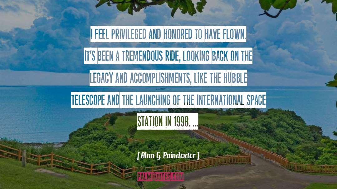 Alan G. Poindexter Quotes: I feel privileged and honored