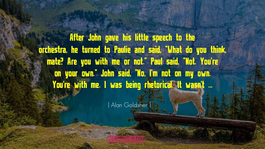 Alan Goldsher Quotes: After John gave his little