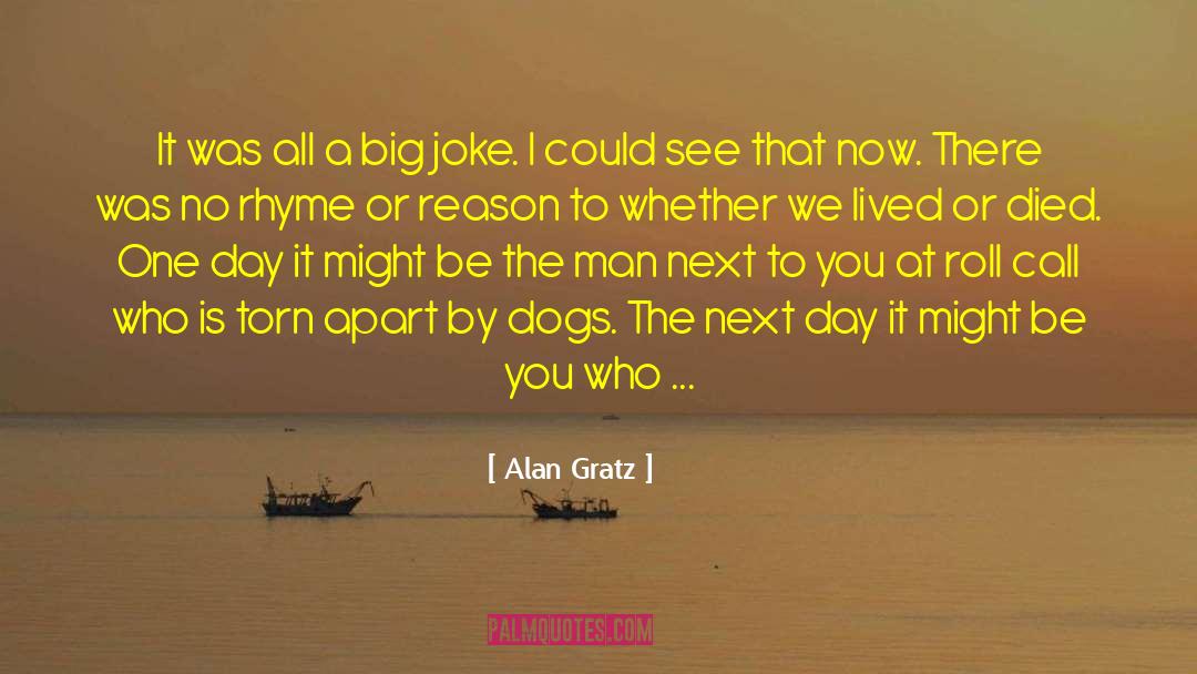 Alan Gratz Quotes: It was all a big