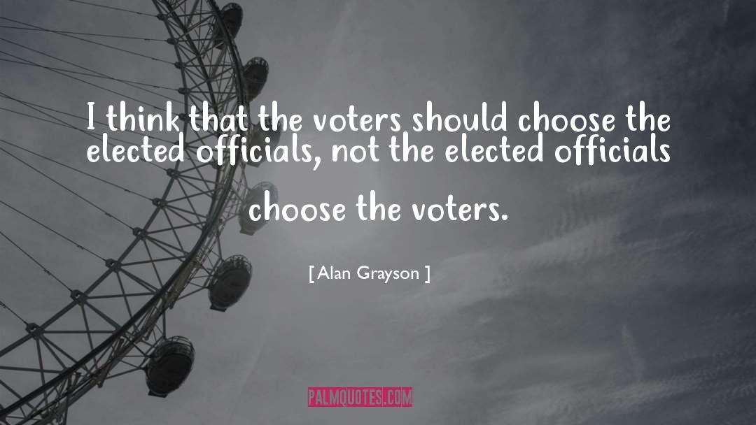 Alan Grayson Quotes: I think that the voters