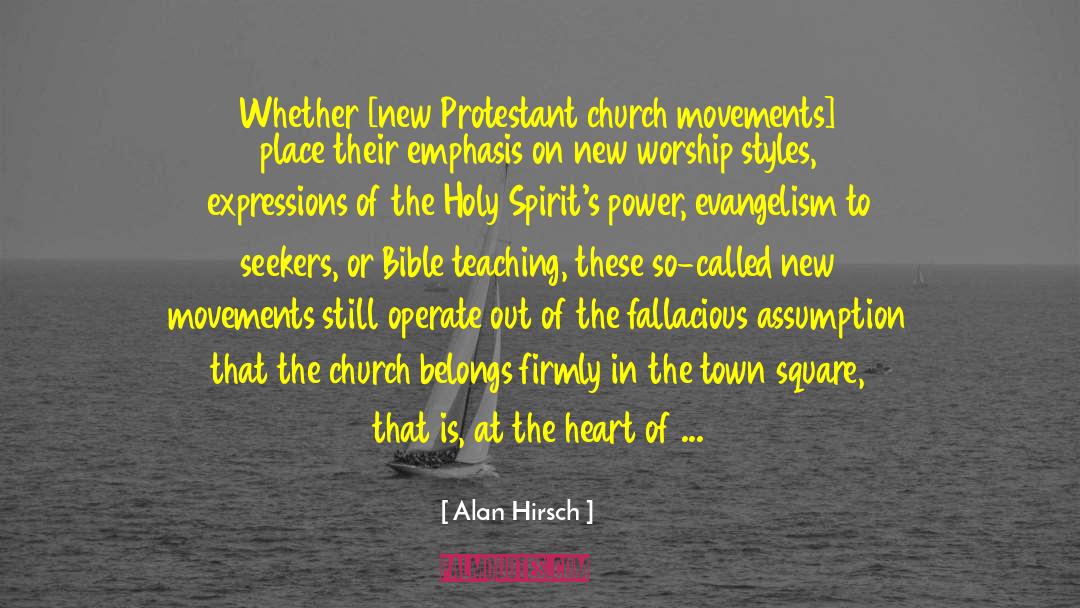 Alan Hirsch Quotes: Whether [new Protestant church movements]