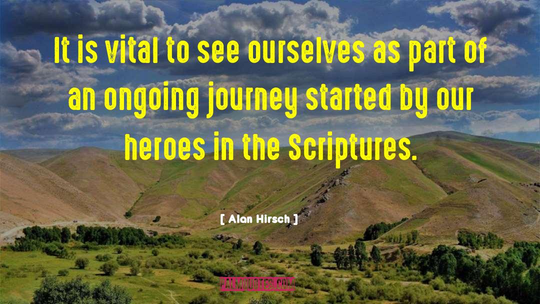 Alan Hirsch Quotes: It is vital to see