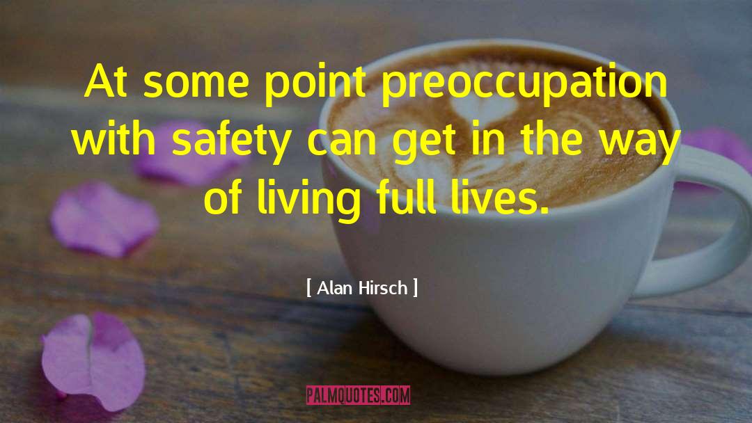 Alan Hirsch Quotes: At some point preoccupation with