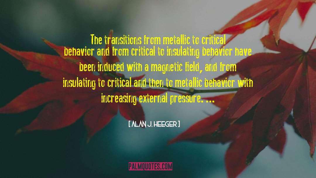 Alan J. Heeger Quotes: The transitions from metallic to