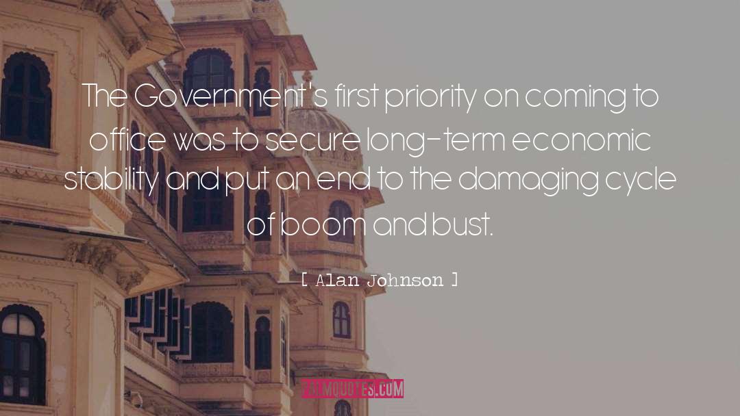 Alan Johnson Quotes: The Government's first priority on