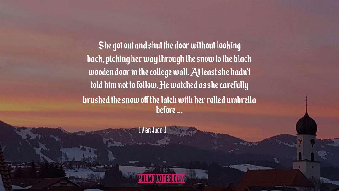 Alan Judd Quotes: She got out and shut