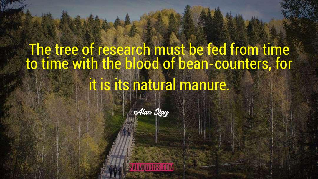 Alan Kay Quotes: The tree of research must