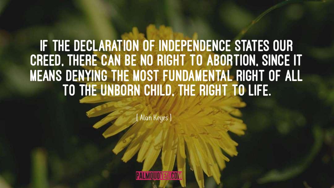 Alan Keyes Quotes: If the Declaration of Independence