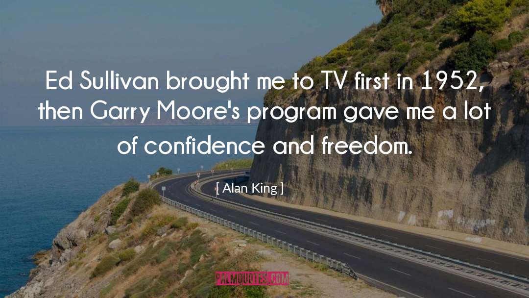 Alan King Quotes: Ed Sullivan brought me to