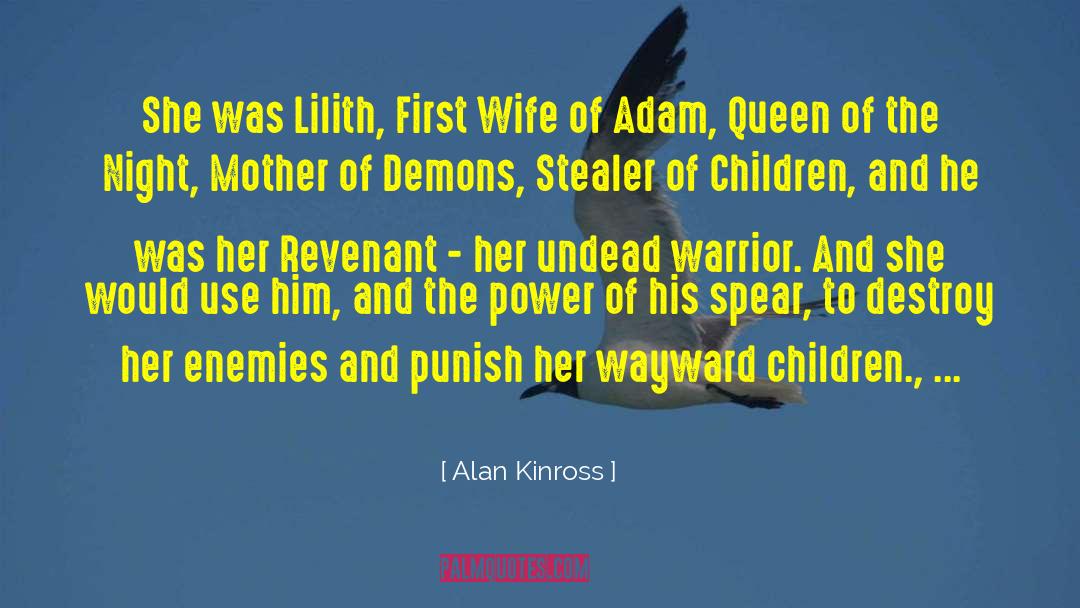Alan Kinross Quotes: She was Lilith, First Wife