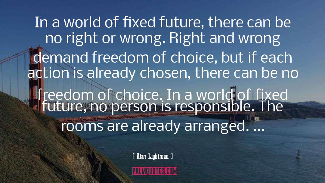 Alan Lightman Quotes: In a world of fixed