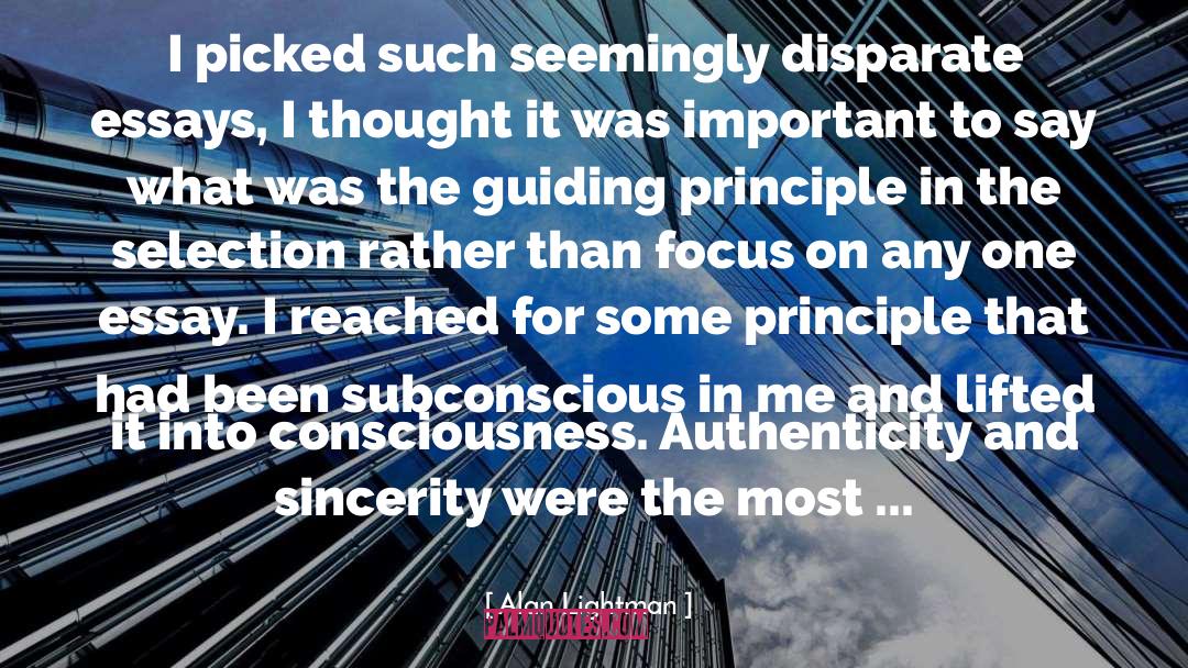Alan Lightman Quotes: I picked such seemingly disparate
