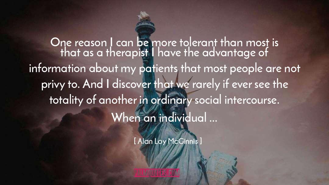 Alan Loy McGinnis Quotes: One reason I can be