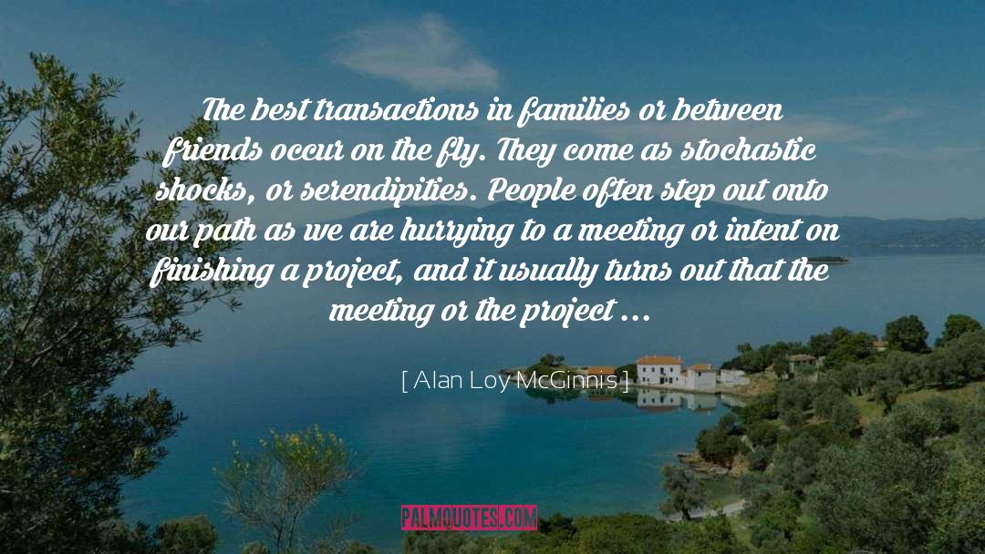 Alan Loy McGinnis Quotes: The best transactions in families
