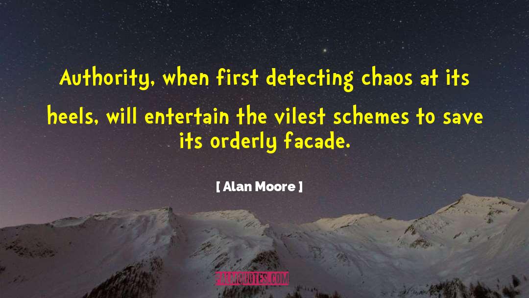 Alan Moore Quotes: Authority, when first detecting chaos