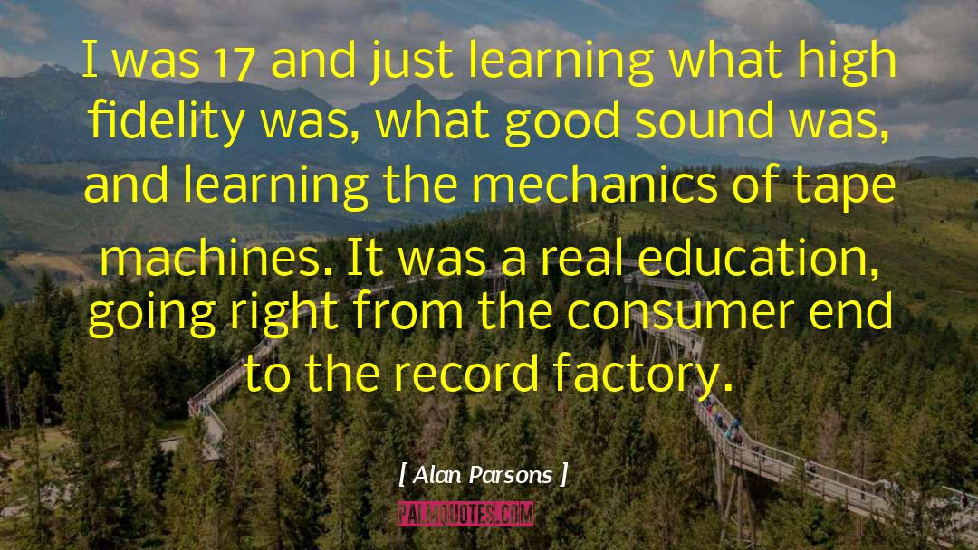 Alan Parsons Quotes: I was 17 and just