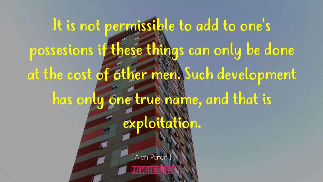Alan Paton Quotes: It is not permissible to
