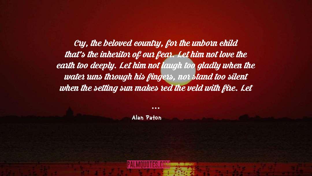 Alan Paton Quotes: Cry, the beloved country, for
