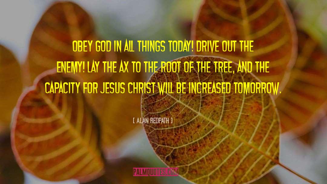 Alan Redpath Quotes: Obey God in all things