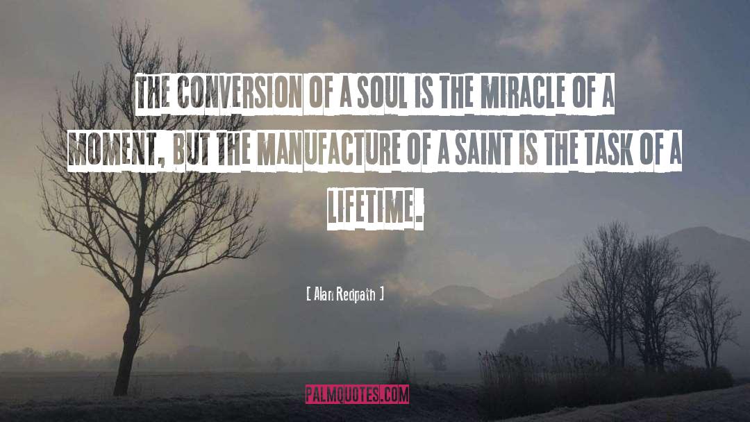 Alan Redpath Quotes: The conversion of a soul