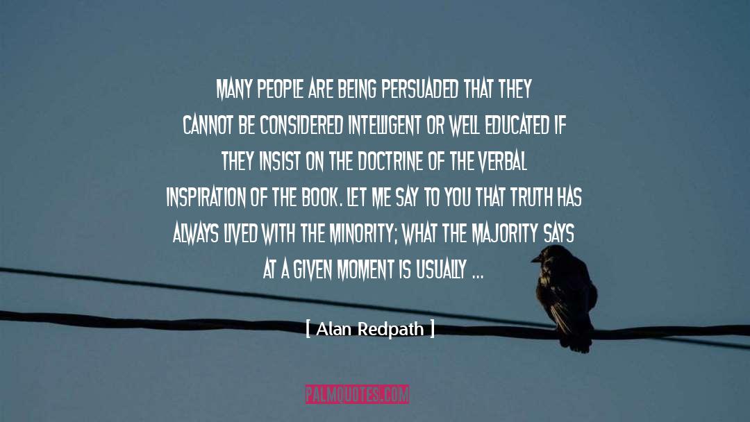 Alan Redpath Quotes: Many people are being persuaded