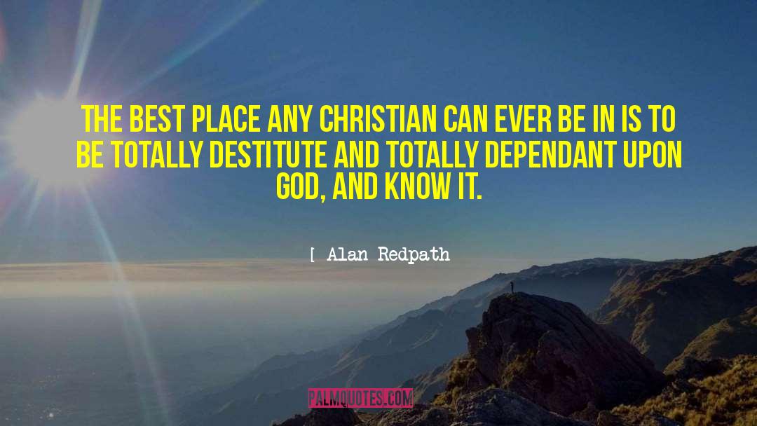 Alan Redpath Quotes: The best place any Christian