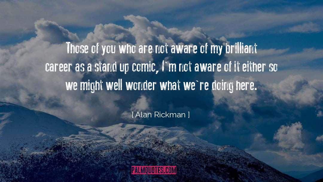Alan Rickman Quotes: Those of you who are