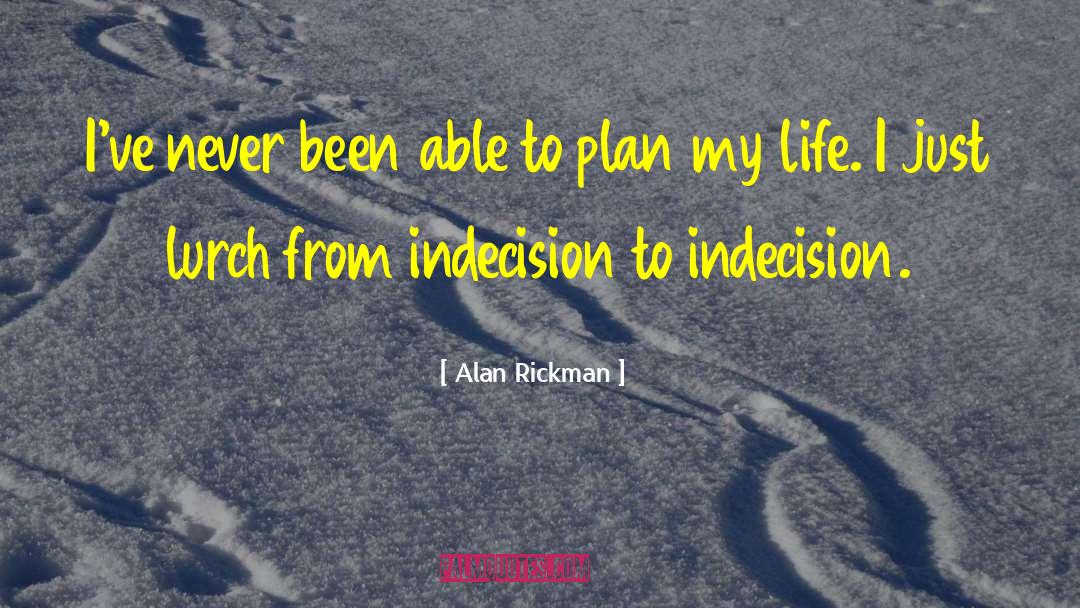 Alan Rickman Quotes: I've never been able to