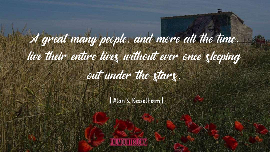 Alan S. Kesselheim Quotes: A great many people, and