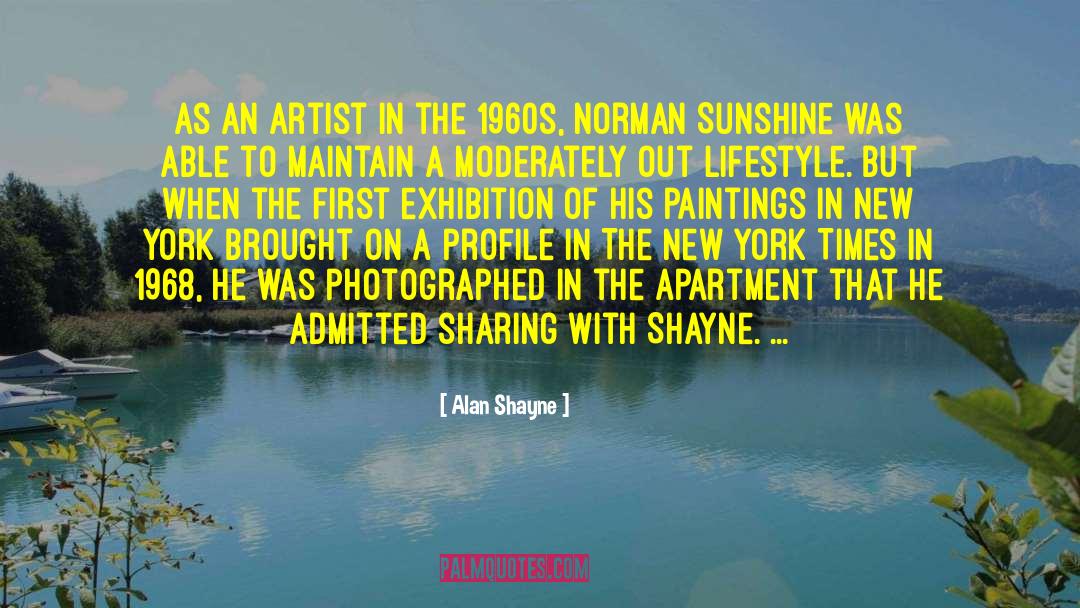 Alan Shayne Quotes: As an artist in the