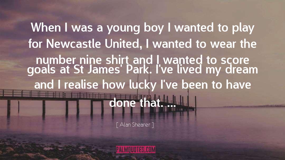 Alan Shearer Quotes: When I was a young