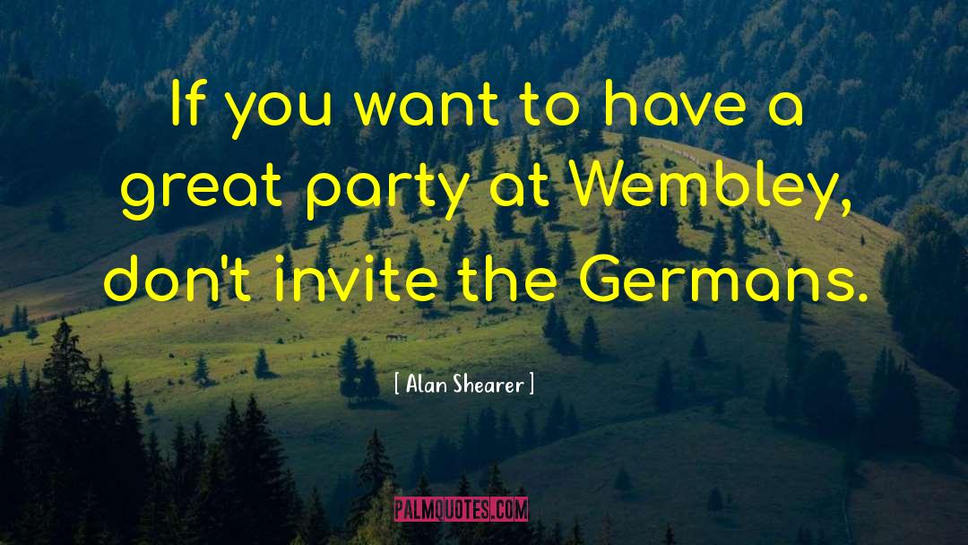 Alan Shearer Quotes: If you want to have