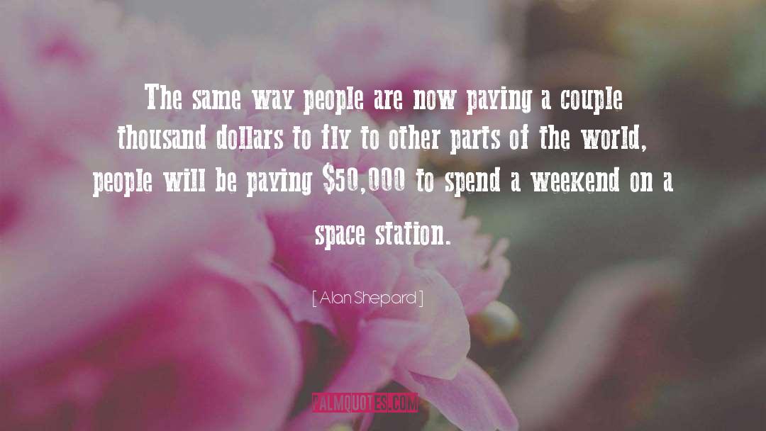 Alan Shepard Quotes: The same way people are