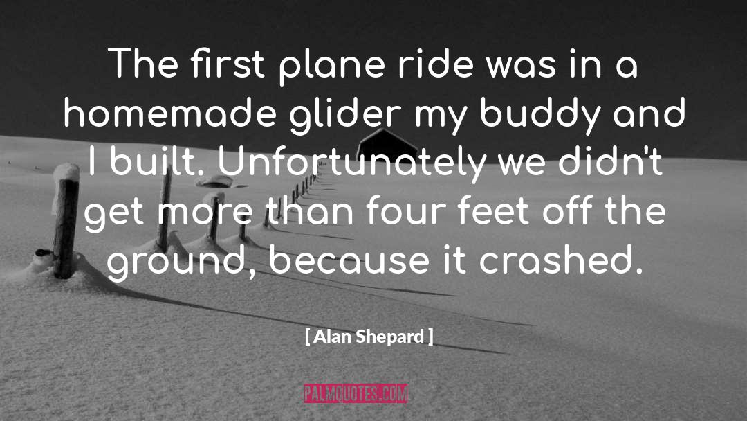 Alan Shepard Quotes: The first plane ride was