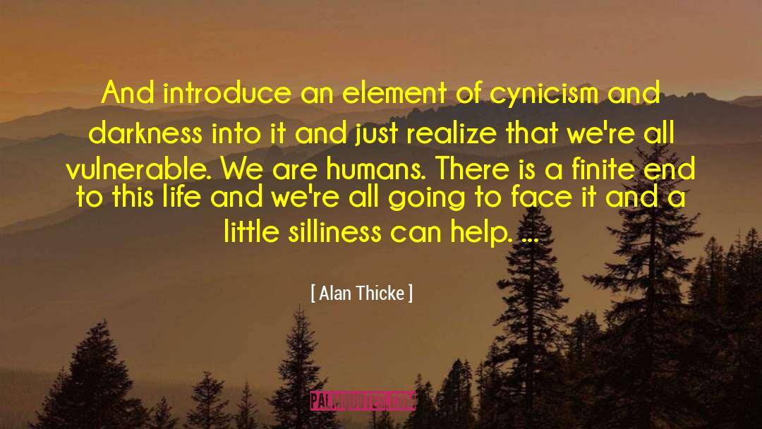 Alan Thicke Quotes: And introduce an element of