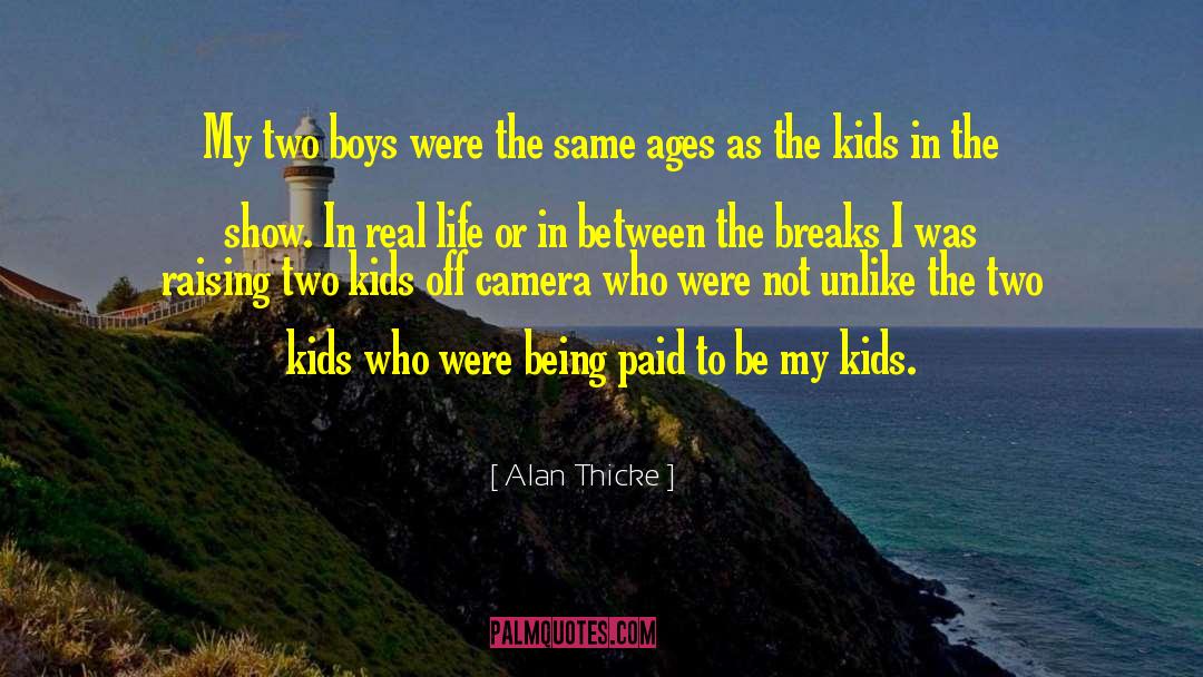 Alan Thicke Quotes: My two boys were the